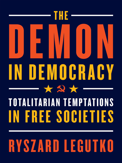 Title details for The Demon in Democracy by Ryszard Legutko - Available